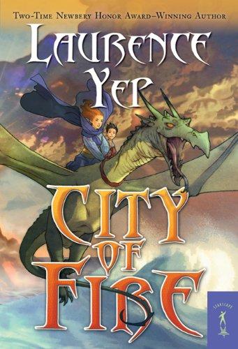 Laurence Yep: City of Fire (Paperback, 2010, Starscape)