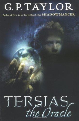 G. P. Taylor: Tersias the oracle (2006, G.P. Putnam's Sons)
