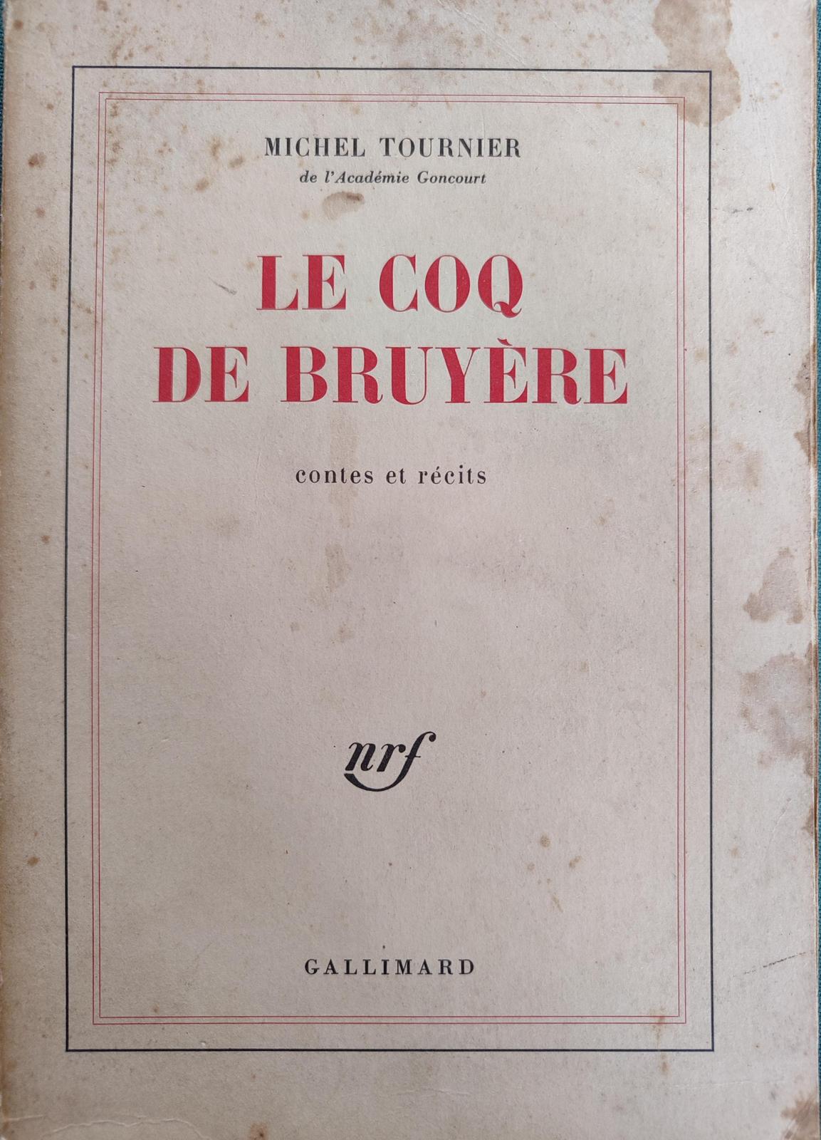 Michel Tournier: Le Coq de bruyère (French language, 1978, Éditions Gallimard)
