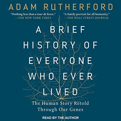 Adam Rutherford: A Brief History of Everyone Who Ever Lived (AudiobookFormat, 2018, Tantor Audio)