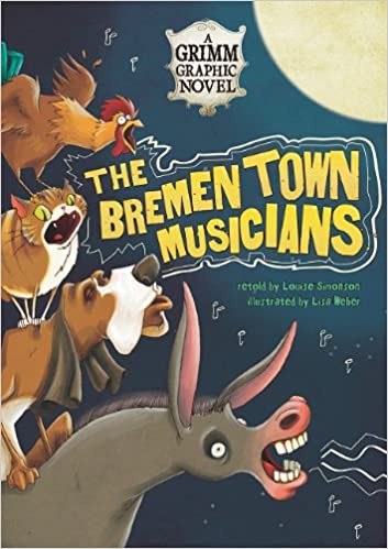 Louise Simonson: The Bremen town musicians (2011, Stone Arch Books)