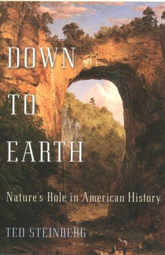 Ted Steinberg: Down to Earth (2002, Oxford University Press, USA)