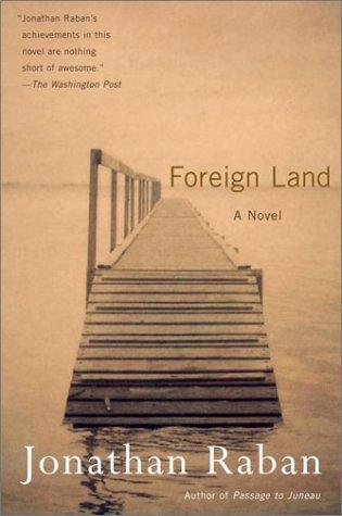 Jonathan Raban: Foreign land (2001, Vintage Books)