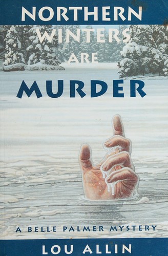 Lou Allin: Northern winters are murder (2000, Rendezvous Press)