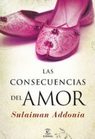 Sulaiman S. M. Y. Addonia: Las consecuencias del amor (Paperback, Espasa)
