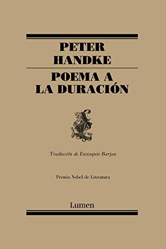 Peter Handke, Eustaquio Barjau Riu: Poema a la duración (Paperback, LUMEN)