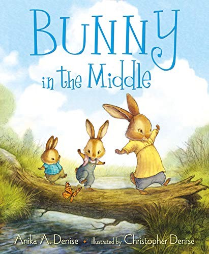Christopher Denise, Anika A. Denise: Bunny in the Middle (Hardcover, Henry Holt and Co. (BYR))