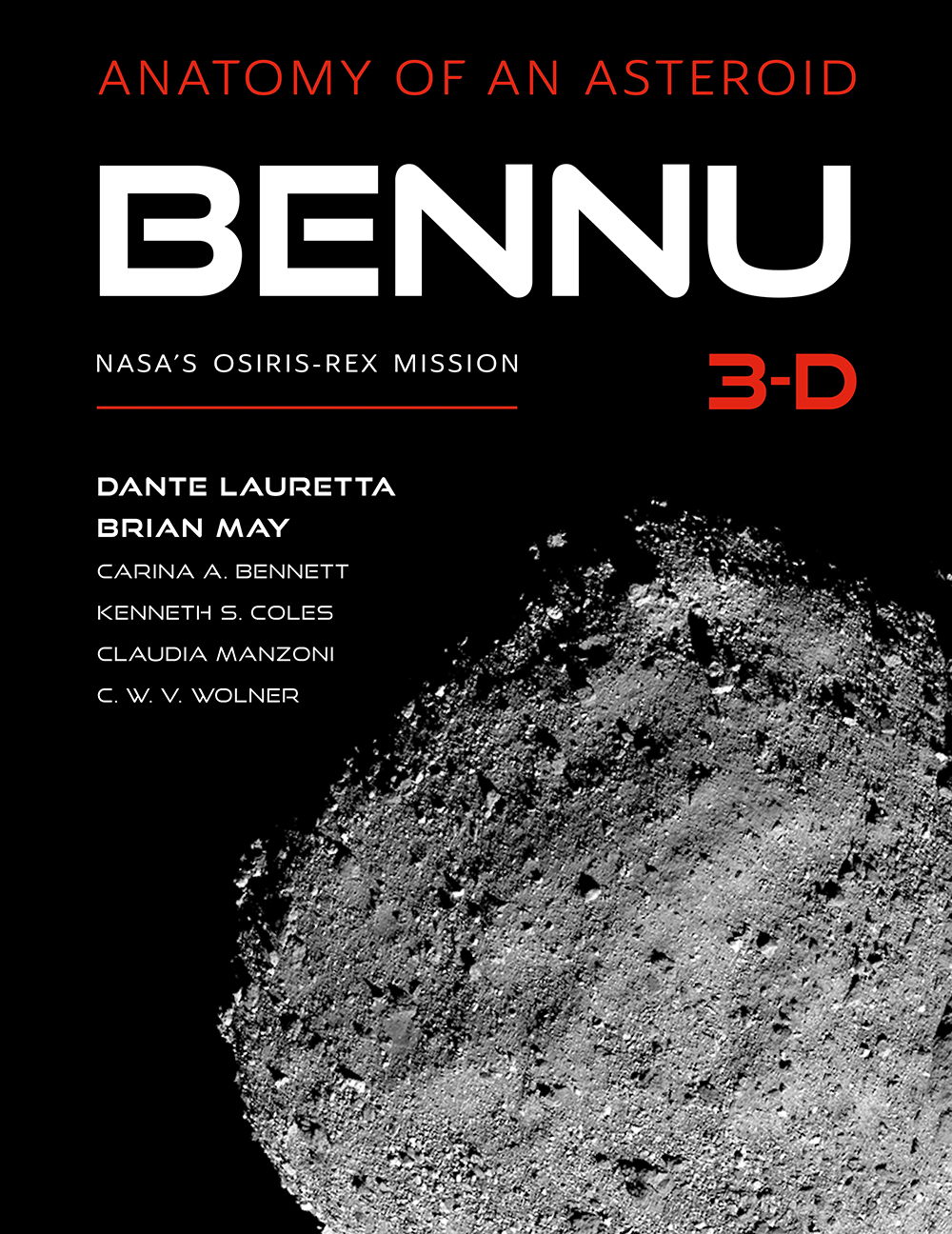 Brian May, Dante S. Lauretta, Carina A. Bennett, Kenneth S. Coles, Claudia Manzoni: Bennu 3-D (2023, University of Arizona Press)