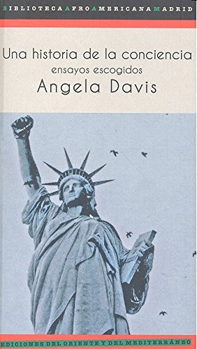 Angela Y. Davis, Inga Pellisa, Mireia Sentís: Una historia de la conciencia (Paperback, Spanish language, Ediciones del Oriente y del Mediterráneo)