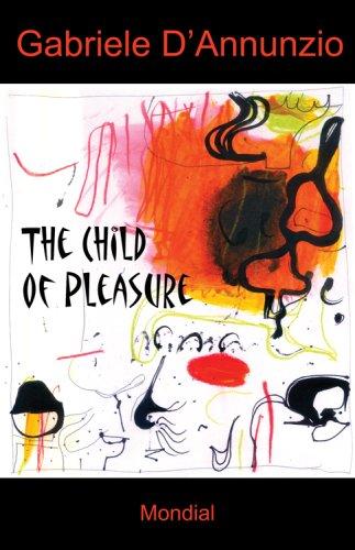 Gabriele D'Annunzio: The Child of Pleasure (Paperback, 2006, Mondial)