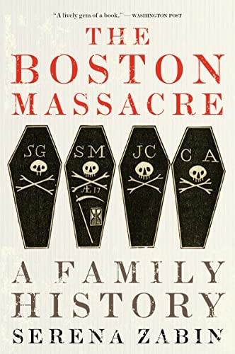 Serena Zabin: Boston Massacre (2023, HarperCollins Publishers, Mariner Books)