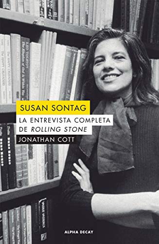 Jonathan Cott, Alan Pauls: SUSAN SONTAG (Paperback, 2019, ALPHA DECAY)