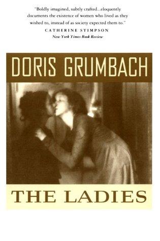 Doris Grumbach: The ladies (1993, Norton)