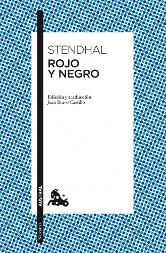 Stendhal, Juan Bravo Castillo: Rojo y negro (Paperback, 2011, Austral)