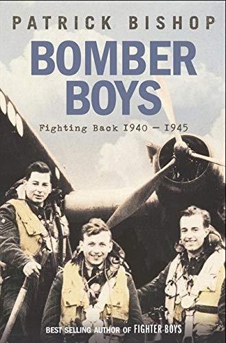 Patrick Bishop: Bomber Boys: Fighting Back 1940-1945 (2008)