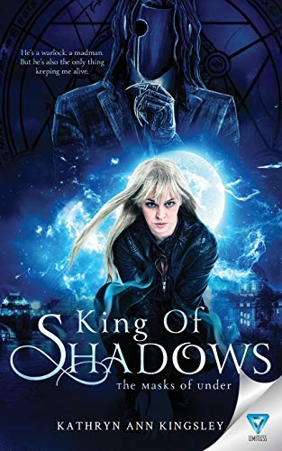 Kathryn Ann Kingsley: King Of Shadows (Paperback, Limitless Publishing, LLC)