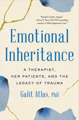 Galit Atlas: Emotional Inheritance (2022, Little Brown & Company)