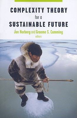 Graeme Cumming: Complexity Theory For A Sustainable Future (2008, Columbia University Press)