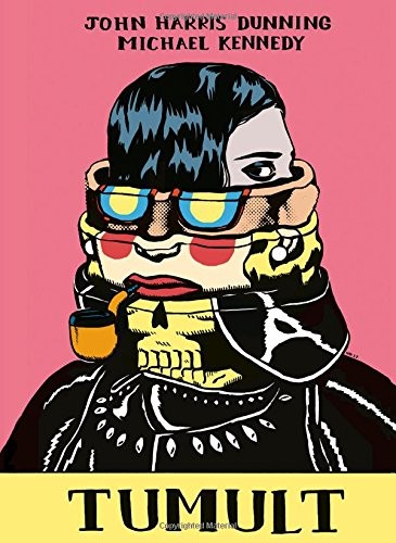 John Harris Dunning: Tumult (Hardcover, 2018, SelfMadeHero)