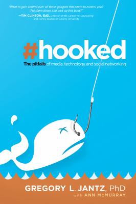 Gregory L. Jantz: #hooked (2012, Siloam)