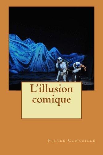 Pierre Corneille: L'illusion comique (2016)