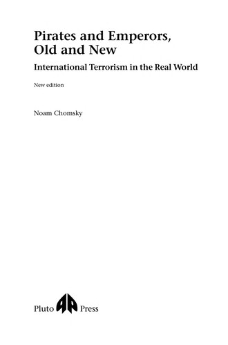 Noam Chomsky: Pirates and emperors, old and new (2015, Pluto)