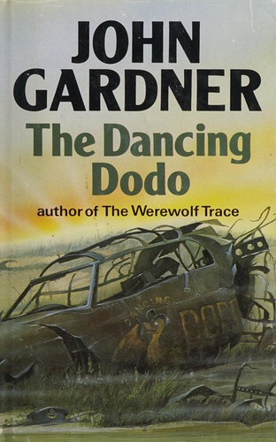 John Gardner: The dancing Dodo (1978, Hodder and Stoughton)