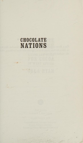 Orla Ryan: Chocolate nations (2011, Zed, Distributed in the USA exclusively by Palgrave Macmillan)
