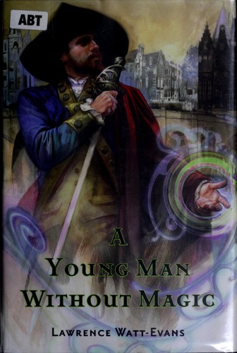 Lawrence Watt-Evans: A young man without magic (2009, Tor)