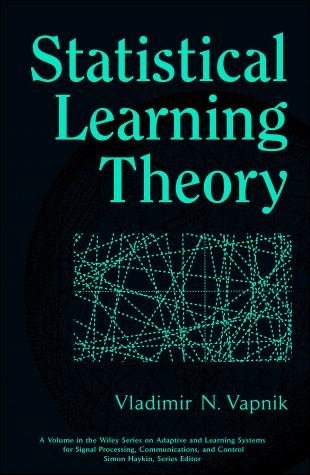 Vladimir Naumovich Vapnik: Statistical learning theory (1998, Wiley)