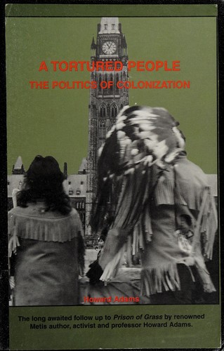 Howard Adams: A tortured people (Paperback, 1994, Theytus Books)