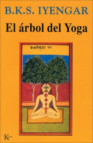 B. K. S. Iyengar: El arbol del yoga (Paperback, Spanish language, Editorial Kairos)