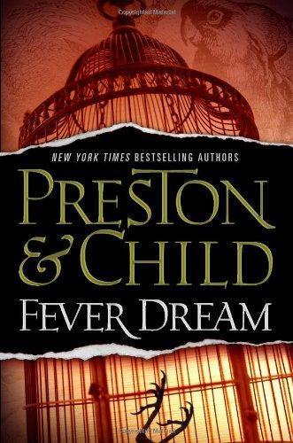 Douglas Preston, Lincoln Child: Fever Dream (Pendergast, #10) (2010)