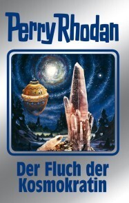 Clark Darlton, Kurt Mahr, William Voltz, H. G. Ewers: Der Fluch der Kosmokratin (EBook, deutsch language)