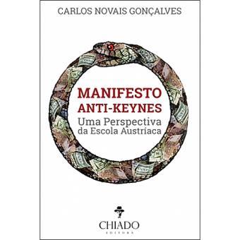 Carlos Novais Gonçalves: Manifesto Anti-Keynes (Paperback, Português language, 2016, Chiado Editora)