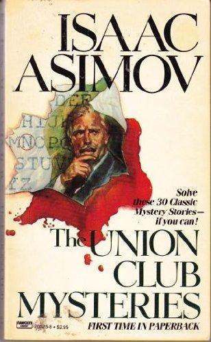 Isaac Asimov: The Union Club Mysteries (Paperback, 1987, Fawcett)