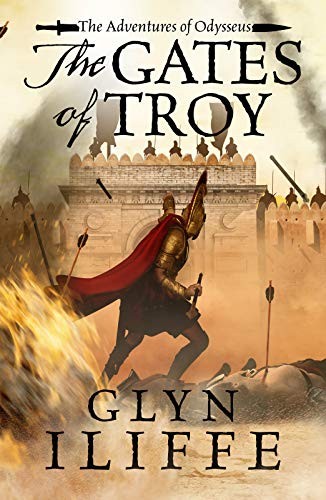 Glyn Iliffe: Gates of Troy (2019, Canelo, Canelo Digital Publishing Limited)