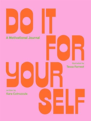 Tessa Forrest, Kara Cutruzzula: Do It for Yourself (2020, Abrams, Inc., Harry N. Abrams)