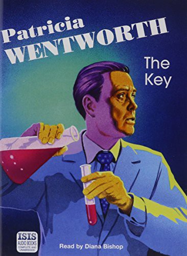 Diana Bishop, Patricia Wentworth: The Key (AudiobookFormat, 2008, Isis, Isis Audio Books)