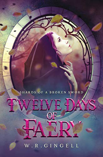 W R Gingell: Twelve Days of Faery (Paperback, 2019, W.R. Gingell)