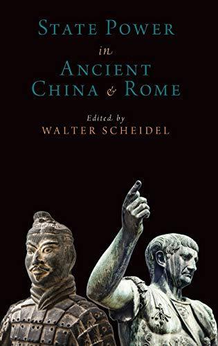 Walter Scheidel: State Power in Ancient China and Rome (2015, Oxford University Press)