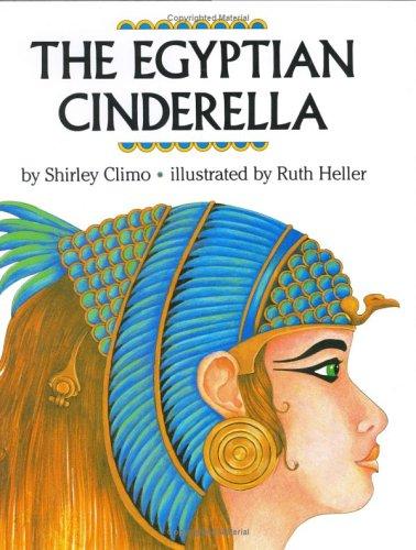 Shirley Climo: The Egyptian Cinderella (1989, Crowell)