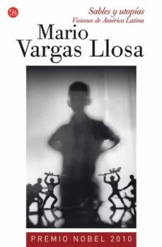 Mario Vargas Llosa, Anna Kushner: Sables y utopías : visiones de América Latina (1. edición) (2011) (2011, Punto de Lectura)