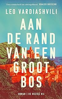 Auke Leistra, Leo Variashvili: Aan de rand van een groot bos (Paperback, Nederlands language, 2024, De Bezige Bij)