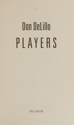 Don DeLillo: Players (2016, Pan Macmillan)