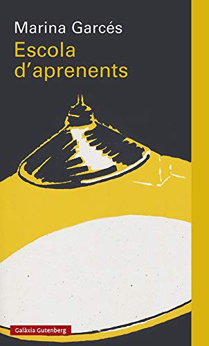 Marina Garcés: Escola d'aprenents (Paperback, Galaxia Gutenberg, S.L.)