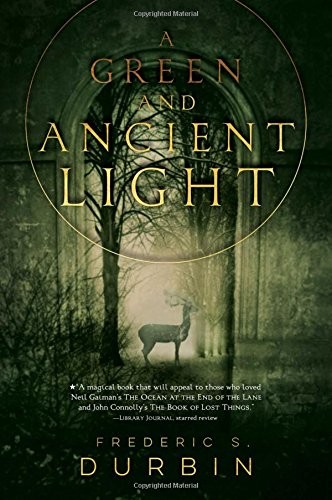 Frederic S. Durbin: A Green and Ancient Light (Paperback, 2017, Saga Press)