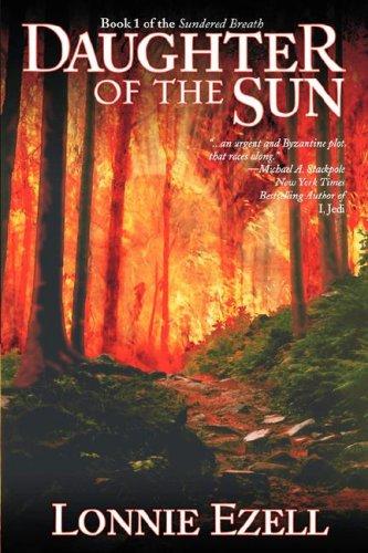 Lonnie Ezell: Daughter of the Sun (Paperback, 2007, Lulu.com)
