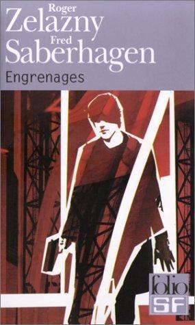 Roger Zelazny, Fred Saberhagen: Engrenages (French language, 2002)