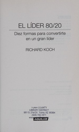 Koch, Richard: El líder 80/20 (Spanish language, 2013, Aguilar, Santillana Ediciones Generales)